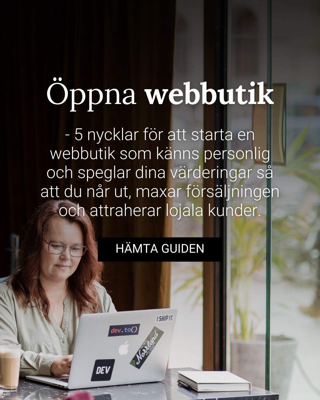 Öppna webbutik, 5 nycklar för att starta webshop