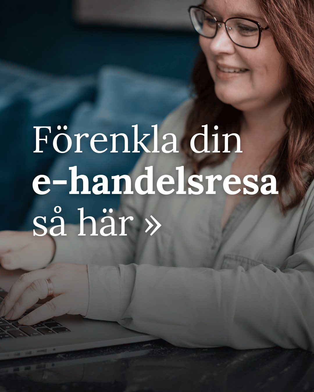 Förenkla din e-handelsresa så här »