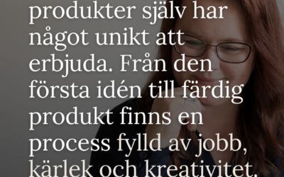 Bakom varje produkt finns en story